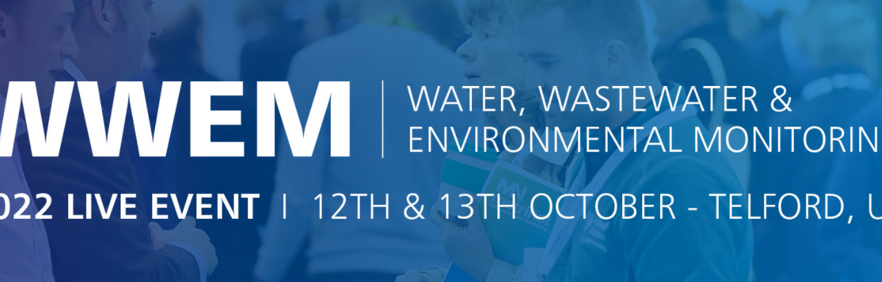 WWEM, Water, Wastewater & Environmental Monitoring |  Telford International Centre | 12th – 13th October 2022